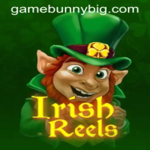 Exploring IrishReels: The Big Bunny Game You Need to Know About
